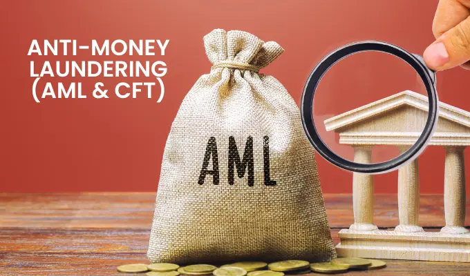 Anti-Money Laundering (AML & CFT)