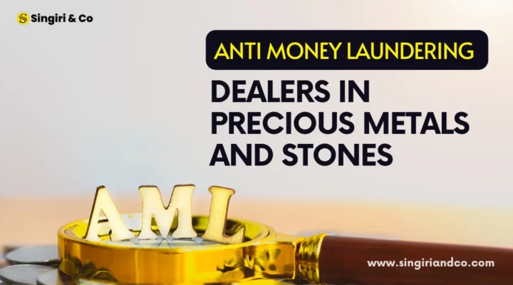 AML - (Dealers in Precious Metals and Stones)
