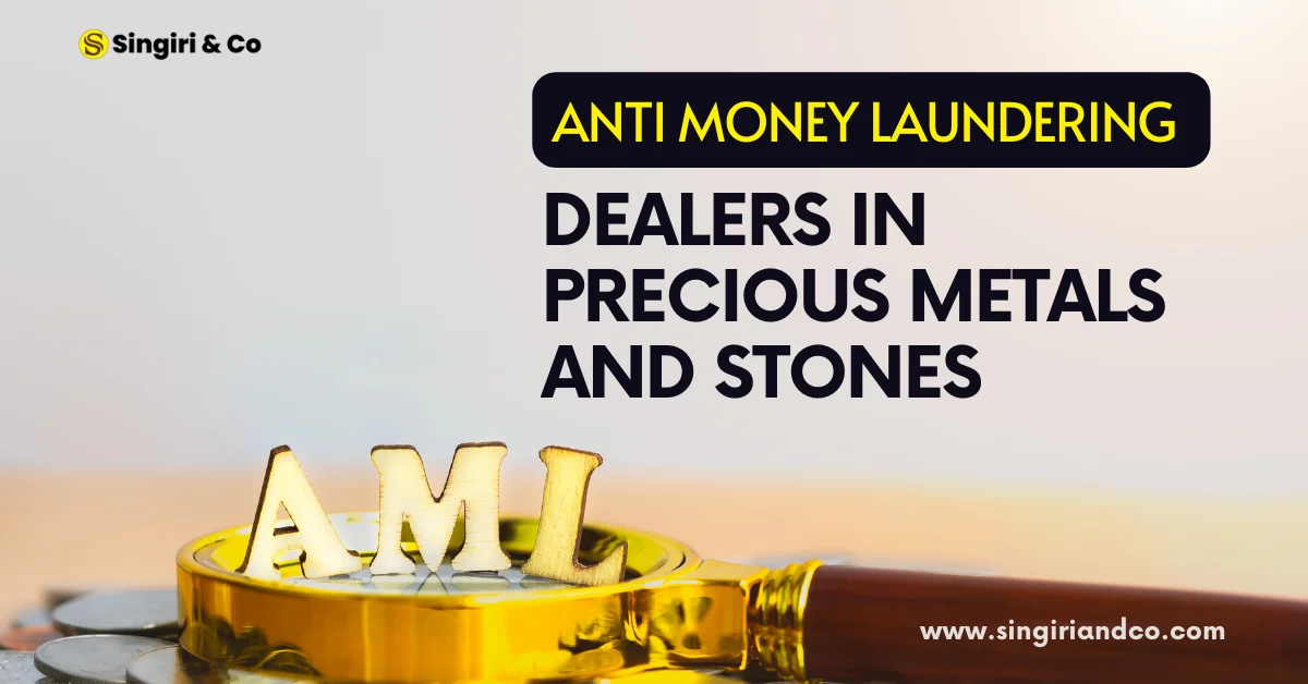 AML - (Dealers in Precious Metals and Stones)