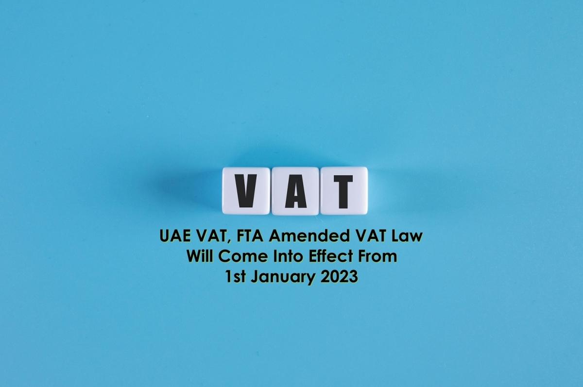 UAE VAT, FTA Amended VAT Law